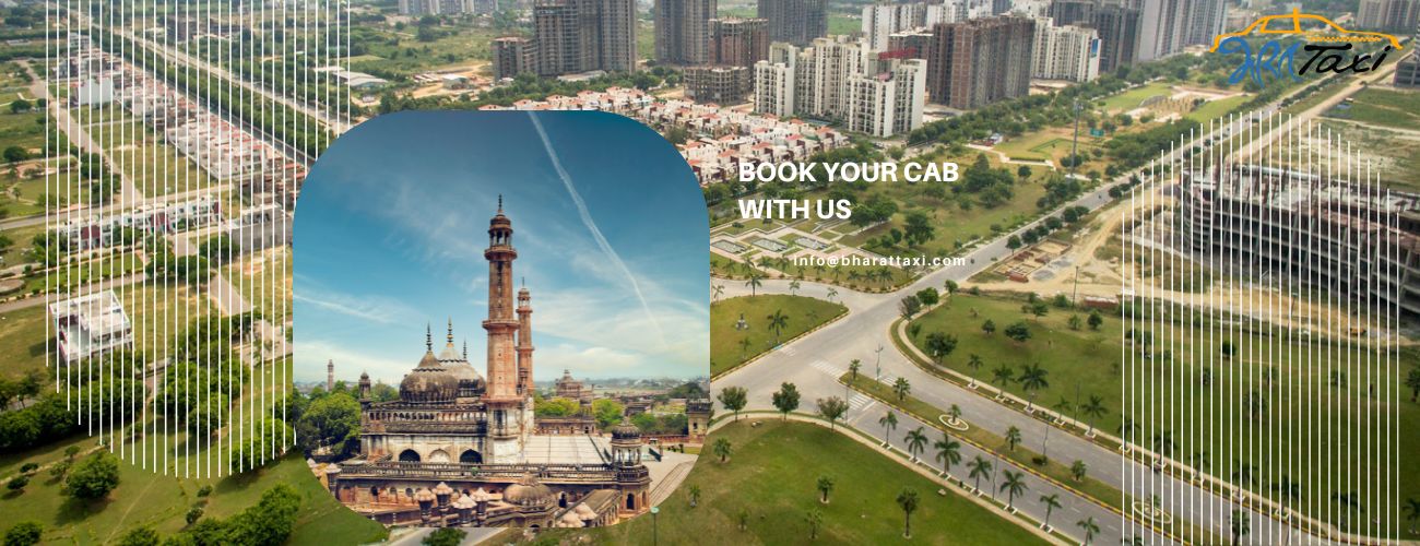 Lucknow Business Trip - Rising as a New Corporate Destination - Bharat Taxi Blog