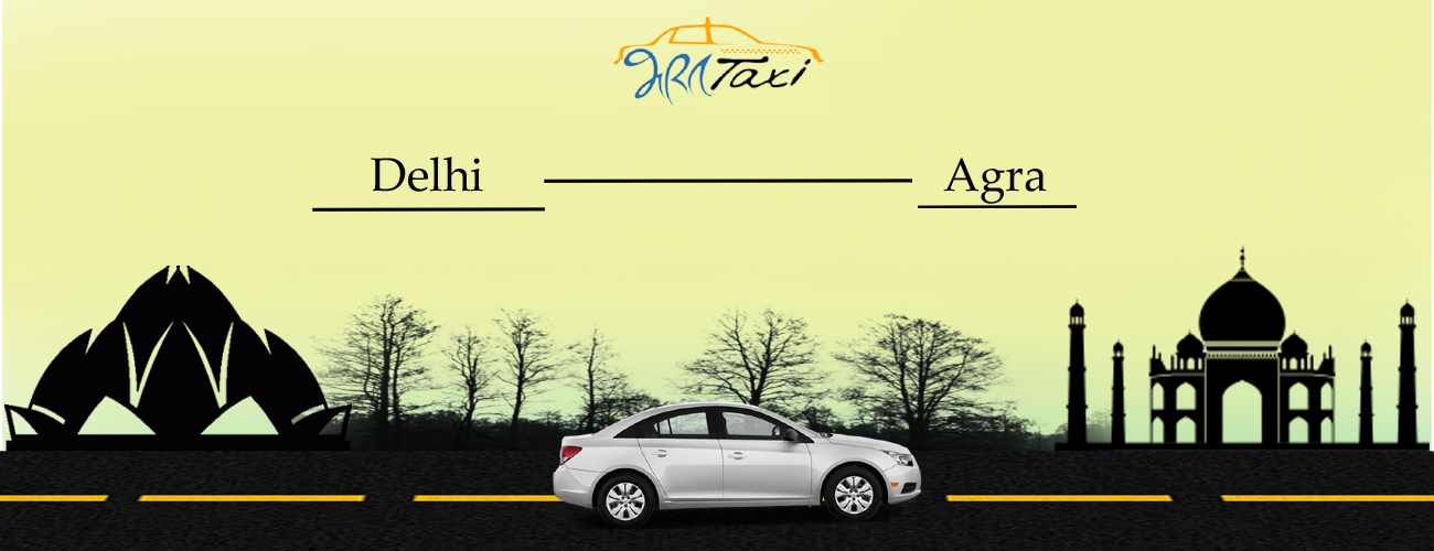 Delhi To Agra Taxi For Touring