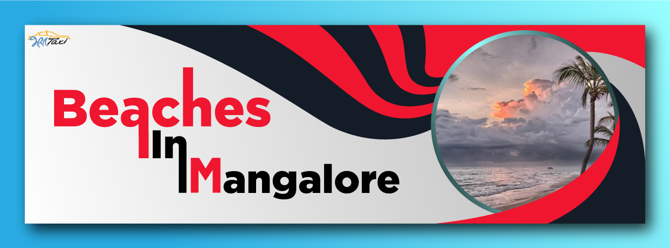 Famous Beaches in Mangalore- Bharat Taxi