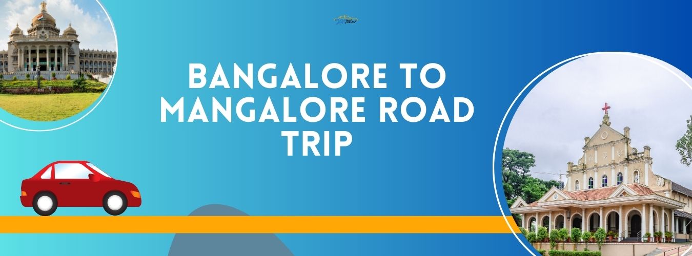 Bangalore to Mangalore Road Trip