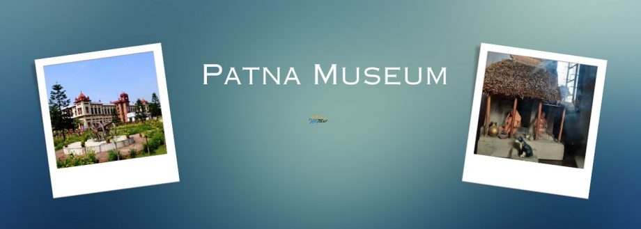 Patna Museum - Bharat Taxi Blog