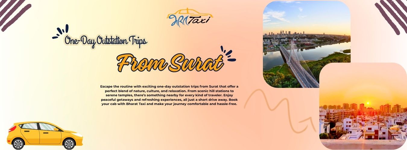 One-Day Outstation Trips from Surat Worth Exploring - Bharat Taxi Blog