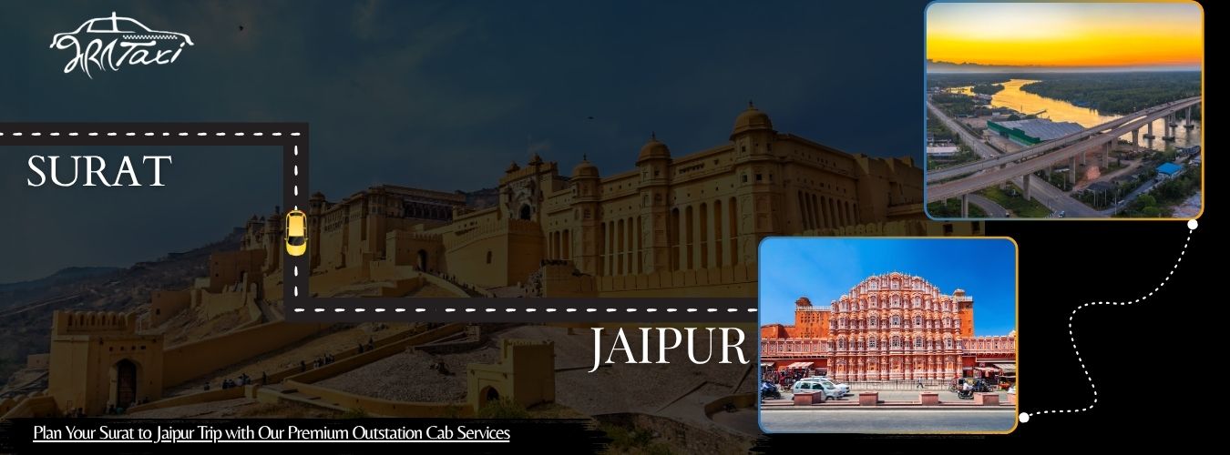 Plan Your Surat to Jaipur Trip with Our Premium Outstation Cab Services - Bharat Taxi blog