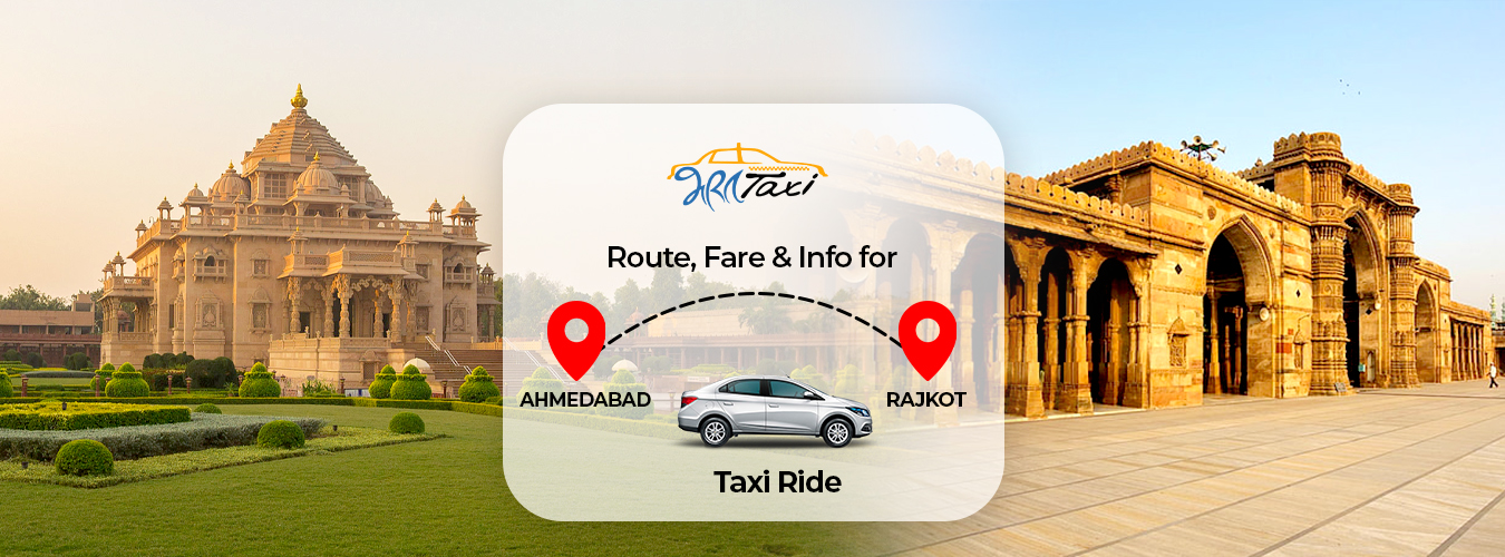 Route, Fare & Info for Ahmedabad to Rajkot Taxi Ride