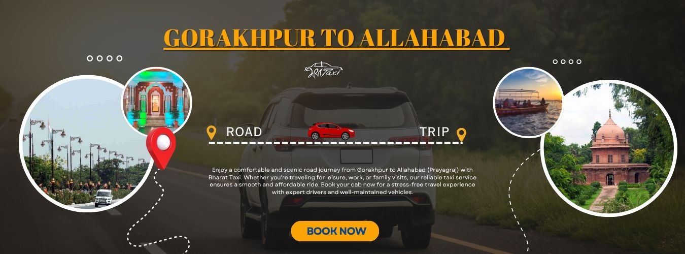 Gorakhpur to Allahabad Road Trip - Bharat Taxi Blog
